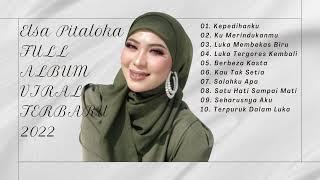 Elsa Pitaloka Full Album Terbaru 2022 Tanpa Iklan