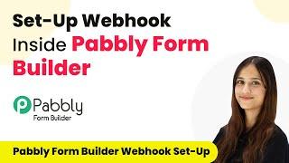 How to Set-Up Webhook Inside Pabbly Form Builder?