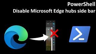 PowerShell: Disable Microsoft Edge Hubs side bar