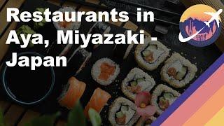 Restaurants in Aya, Miyazaki - Japan