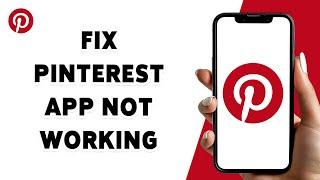 How To Fix Pinterest App Not Working 2024 | Resolve/Troubleshoot Pinterest Issues On Android