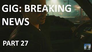 Cyberpunk 2077 Part 27 Gig: Breaking News