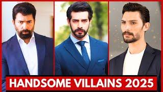 Turkish Actors Who are Villains in Turkish Dramas || Famous Turkish Actors 2025