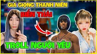 FREE FIRE | Đức Mõm Giả Giọng "Thanh Niên Biến Thái" Dụ Dỗ Người Yêu Thử Lòng Và Cái Kết !!!