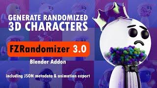 Generate Randomized 3D Characters with FZRandomizer 3.0 - Blender Addon (with Metadata & Animation)