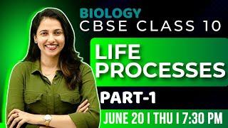 CBSE Class 10 Biology | Life Processes | Part 1 | Exam Winner