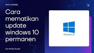 #Tutorial - Cara Mematikan Update Windows 10 Secara permanen