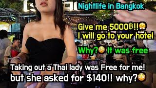 Nightlife in Bangkok, Taking out a Stunning Thai lady was Free! but she asked for $140!! why?