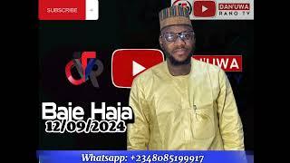 Baje Haja - Aliyu Sufyan Alhassan 12/09/2024 @dan_uwa_rano #politics #duet