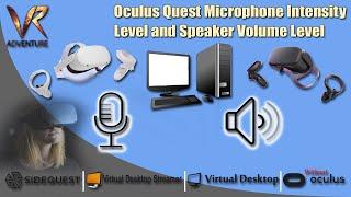 Change Quest Microphone Intensity Level and Speaker Volume using Virtual Desktop without Oculus Home