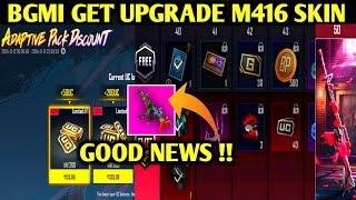 BGMI GET UPGRADE M416 SKIN | GOOD NEWS | ADAPTIVE PACK UC EXPIRE IN 3 MONTH ? A11 ROYAL PASS