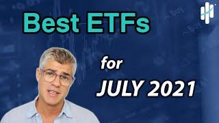 Best ETFs for July 2021