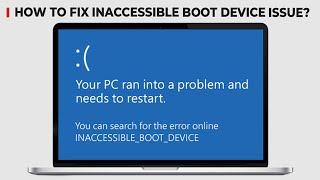 inaccessible boot divice Fix Error ️ Inaccessible_Boot_Device troubleshoot