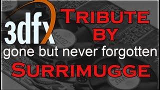 3dfx Tribute video by Surrimugge@3dfxhistory (1080p Full HD encoding)