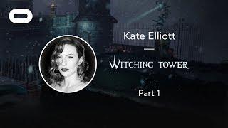 Witching Tower | VR Playthrough - Part 1 | Oculus Rift Stream with Kate Elliott