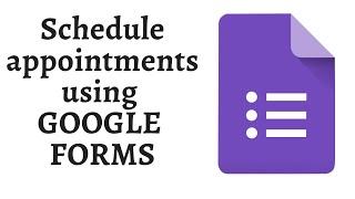 Schedule Appointments on Google Forms