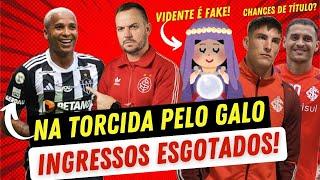 NA TORCIDA PELO GALO! | CHANCE DE TÍTULO? | VIDENTE É FAKE | INGRESSOS ESGOTADOS