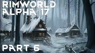 Rimworld Alpha 17 - Part 6 - 2 Raids - Cassandra Extreme - Let's Play