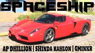 SPACESHIP - AP DHILLON (Ferrari Enzo)