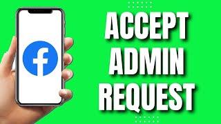 How To Accept FB Page Admin Request (Quick & Easy 2023)