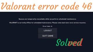 Valorant Error Code 46 Fix