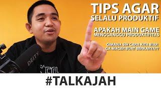 Gimana Sih Cara Kita Lawan Rasa Males Dan Terus Produktif Berkarya ??? #TalkAjah