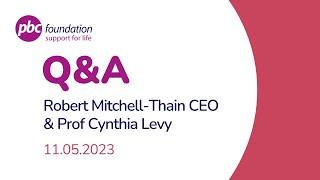 PBC Q&A | Prof Cynthia Levy and our CEO, Robert Mitchell-Thain | 11 May 2023