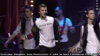 Everyday Thoughts   Ivan Pereverzev LIVE Concert in Caribbean Club   Kiev Dec 2017