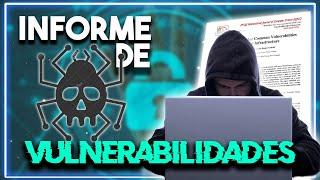 ¿Como Hacer Un INFORME DE VULNERABILIDADES?