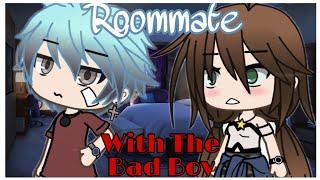 Roommate With The Bad Boy | Gacha Life Mini Movie