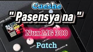 Nux MG 300 Patch | Pasensya na - Cueshe Patch Nux MG 300 | Nux | Pasensya na Patch | JanRock Studio