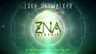 LUKE PSYWALKER - ZNA Gathering dj set - 2017