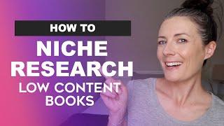 How To Find Profitable Niches -  Amazon KDP Niche Research for Low Content Books