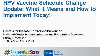 #PreteenVaxScene Webinar #8 HPV Vaccine Schedule Change Update