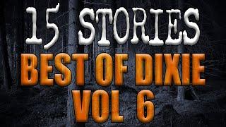 15 Bigfoot Stories BEST of Dixie Cryptid Vol 6