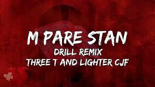 Mpare Stan (drill rmx) Three T & Lightercjf