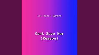 Can't Save Her (Reason)