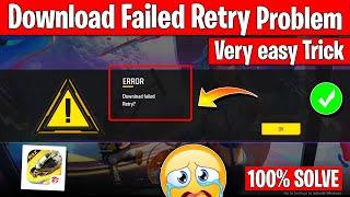 Download Failed Retry Problem in Free  Fire | Free Fire Not Opening | Download failed retry Error