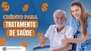 CRÉDITO PARA TRATAMENTO DE SAÚDE É NA CARRERA CARNEIRO!