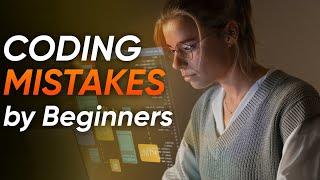 Mistakes Beginners Make While Learning Programming