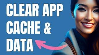 How to Clear App Cache and Data on Google Pixel