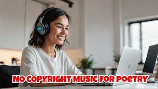 Free Background Music For Youtube Videos | No Copyright Music For Poetry |