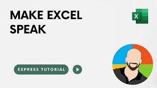 How to Make Excel Speak | Express Tutorial