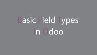 Basic Field Types In Odoo