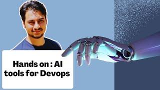 Hands on : AI tools for Devops