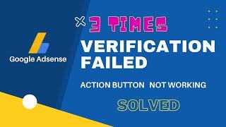 Identity Verification Failed in Google AdSense  Action Button is not Working - SOLVED