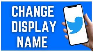 HOW TO CHANGE DISPLAY NAME ON TWITTER MOBILE (2023)