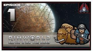 Let's Play RimWorld Alpha 17 With CohhCarnage - Episode 1