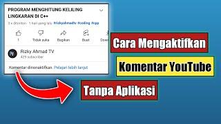 CARA MENGAKTIFKAN KOMENTAR DI YOUTUBE 2022