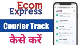 Ecom Express Order Ko Track Kaise Kare | Ecom Express Courier Kaise Track Kare | Tech Monitor